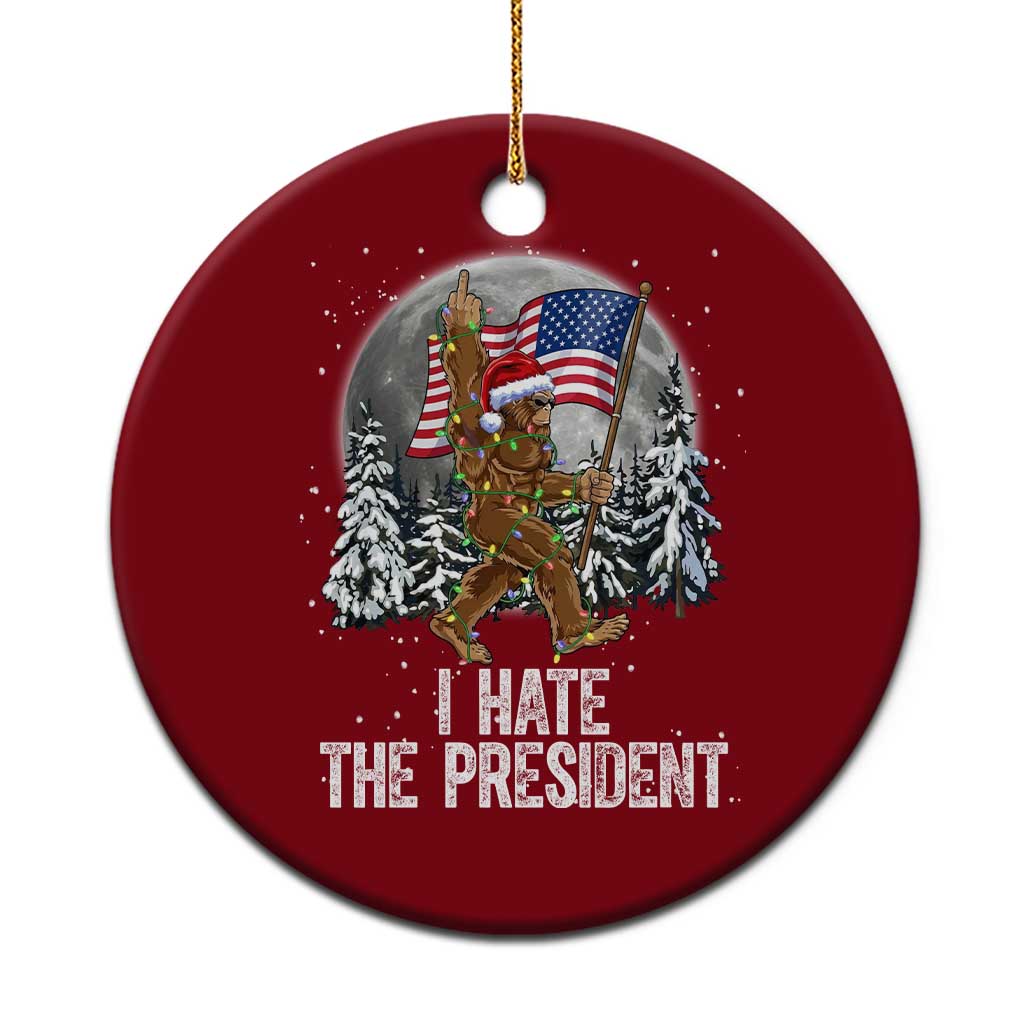 Funny Bigfoot Christmas Political Meme Ceramic Ornament I Hate The President TS14 1pc Red Print Your Wear