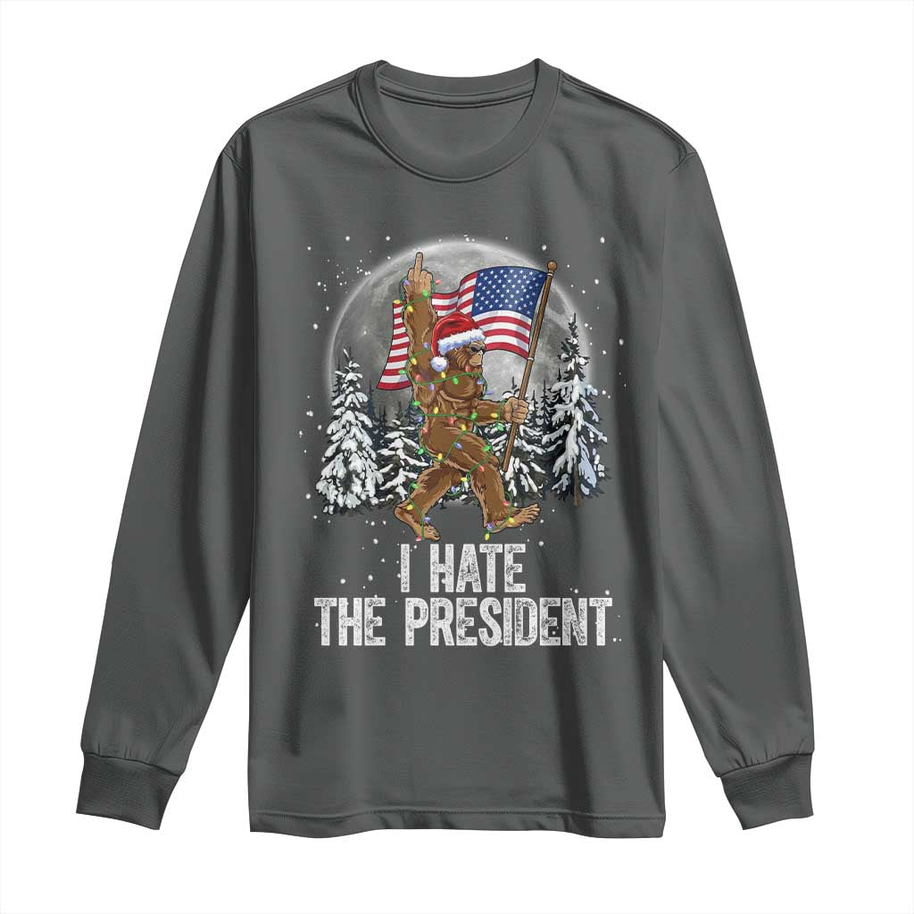 Funny Bigfoot Christmas Political Meme Long Sleeve Shirt I Hate The President TS14 Dark Heather Print Your Wear