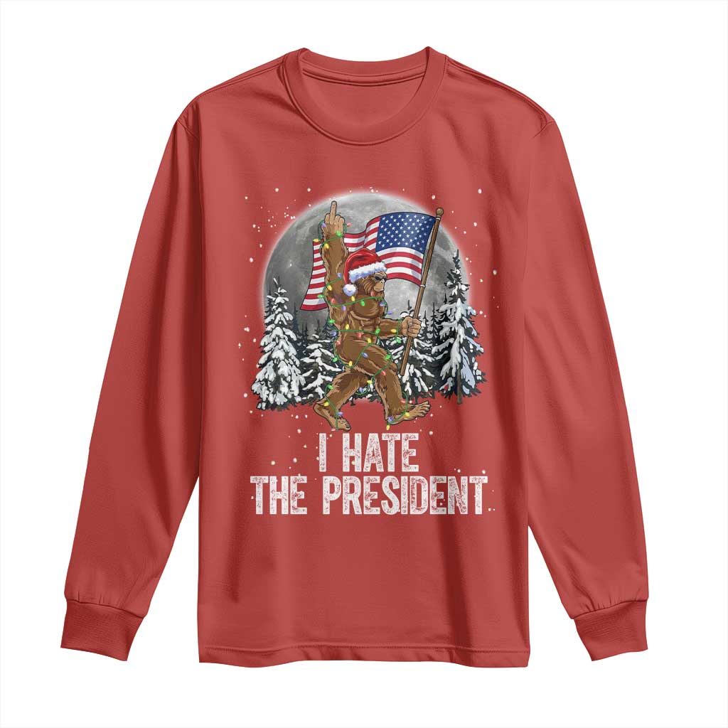 Funny Bigfoot Christmas Political Meme Long Sleeve Shirt I Hate The President TS14 Red Print Your Wear