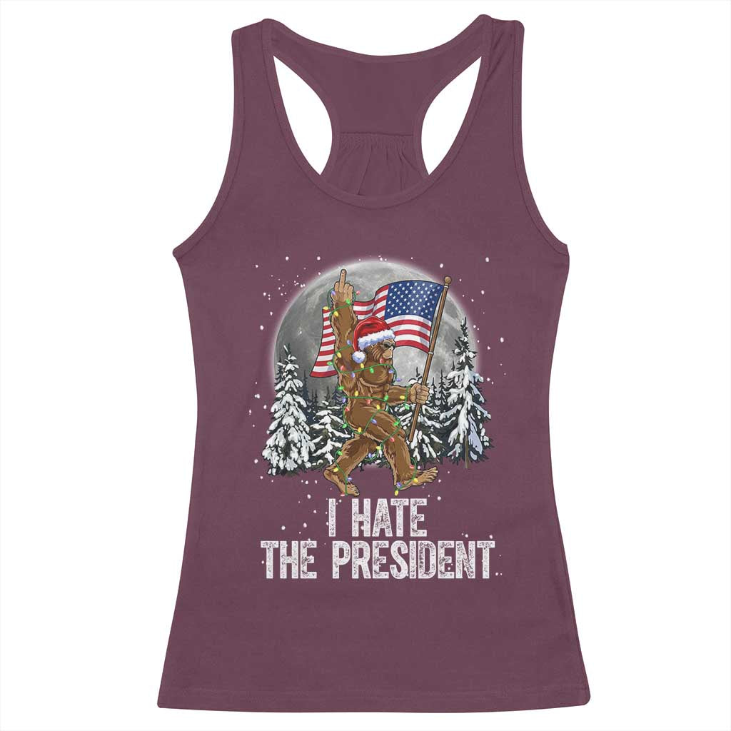Funny Bigfoot Christmas Political Meme Racerback Tank Top I Hate The President TS14 Maroon Print Your Wear
