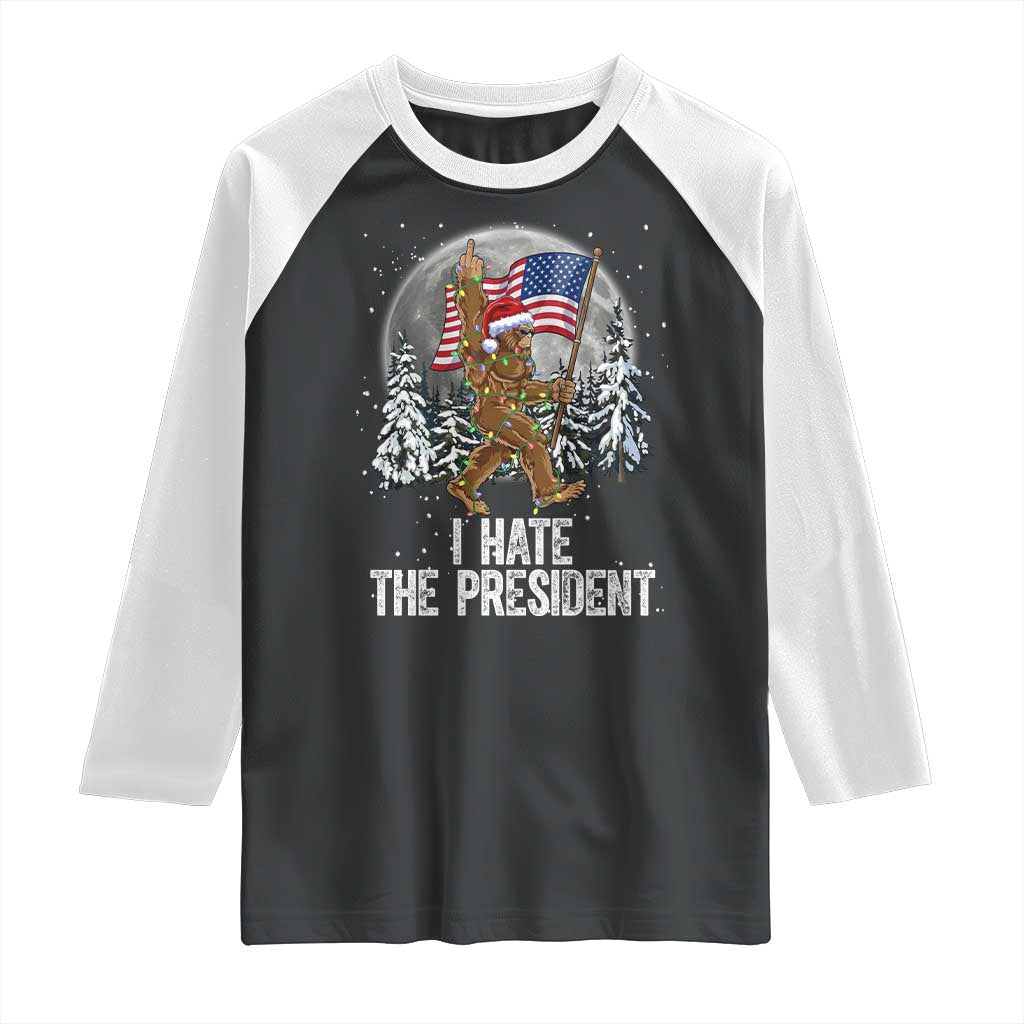 Funny Bigfoot Christmas Political Meme Raglan Shirt I Hate The President TS14 Black White Print Your Wear