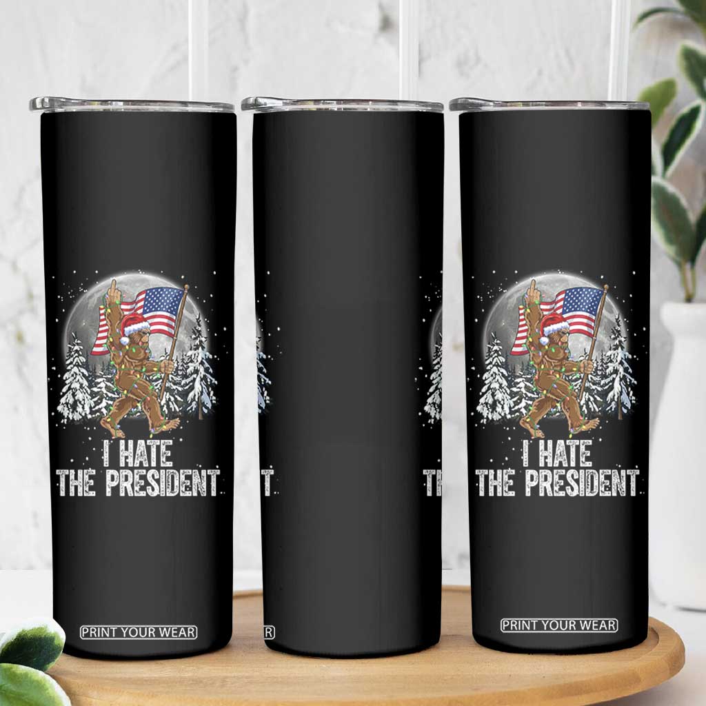 Funny Bigfoot Christmas Political Meme Skinny Tumbler I Hate The President TS14 Print Your Wear