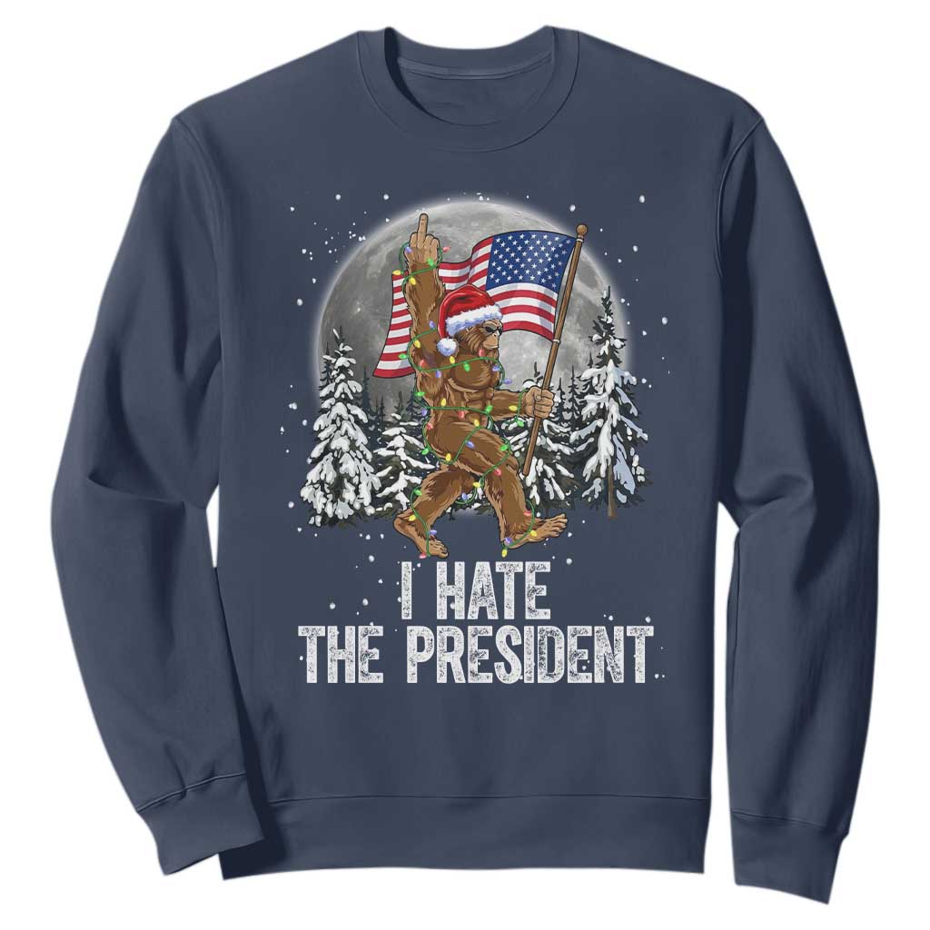 Funny Bigfoot Christmas Political Meme Sweatshirt I Hate The President TS14 Navy Print Your Wear