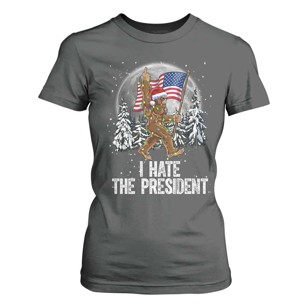 Funny Bigfoot Christmas Political Meme T Shirt For Women I Hate The President TS14 Dark Heather Print Your Wear