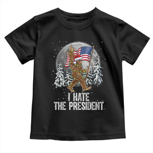 Funny Bigfoot Christmas Political Meme Toddler T Shirt I Hate The President TS14 Black Print Your Wear