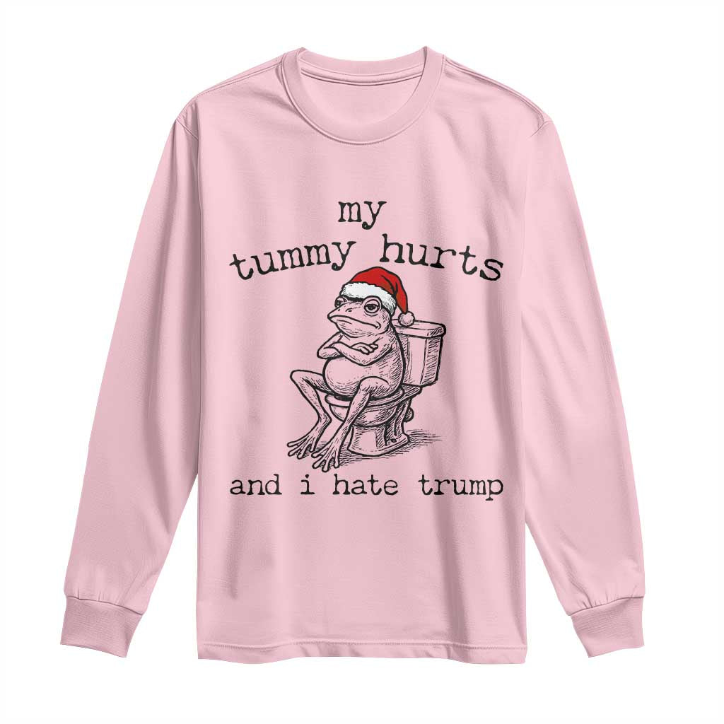 Funny Frog Christmas Long Sleeve Shirt My Tummy Hurts And I Hate Trump TS14 Light Pink Print Your Wear