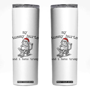 Funny Frog Christmas Skinny Tumbler My Tummy Hurts And I Hate Trump TS14 White Print Your Wear