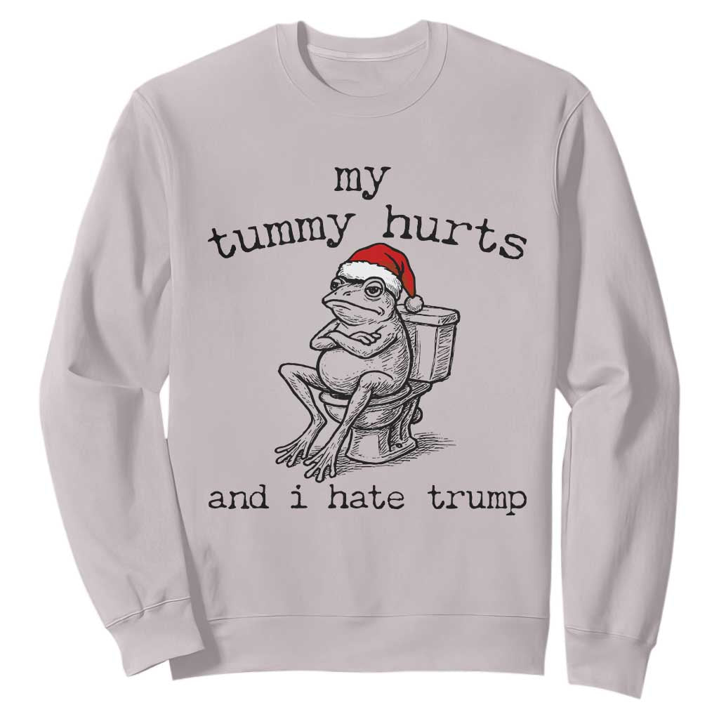 Funny Frog Christmas Sweatshirt My Tummy Hurts And I Hate Trump TS14 Ice Gray Print Your Wear
