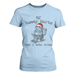 Funny Frog Christmas T Shirt For Women My Tummy Hurts And I Hate Trump TS14 Light Blue Print Your Wear