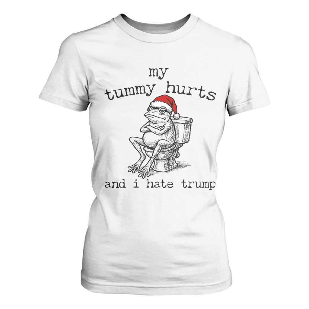 Funny Frog Christmas T Shirt For Women My Tummy Hurts And I Hate Trump TS14 White Print Your Wear