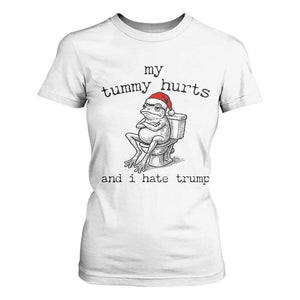 Funny Frog Christmas T Shirt For Women My Tummy Hurts And I Hate Trump TS14 White Print Your Wear