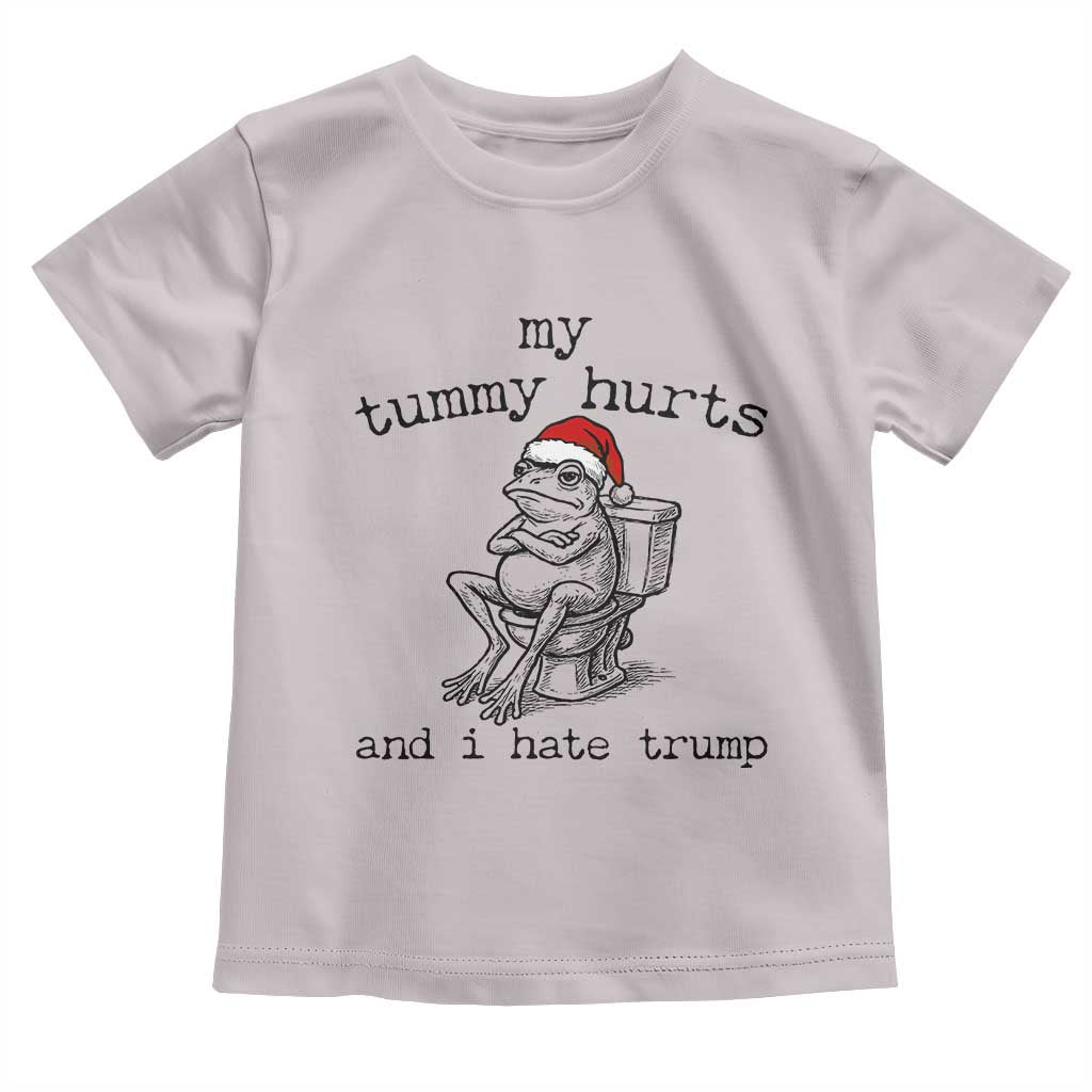 Funny Frog Christmas Toddler T Shirt My Tummy Hurts And I Hate Trump TS14 Ice Gray Print Your Wear