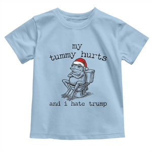 Funny Frog Christmas Toddler T Shirt My Tummy Hurts And I Hate Trump TS14 Light Blue Print Your Wear