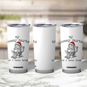 Funny Frog Christmas Tumbler Cup My Tummy Hurts And I Hate Trump TS14 Print Your Wear
