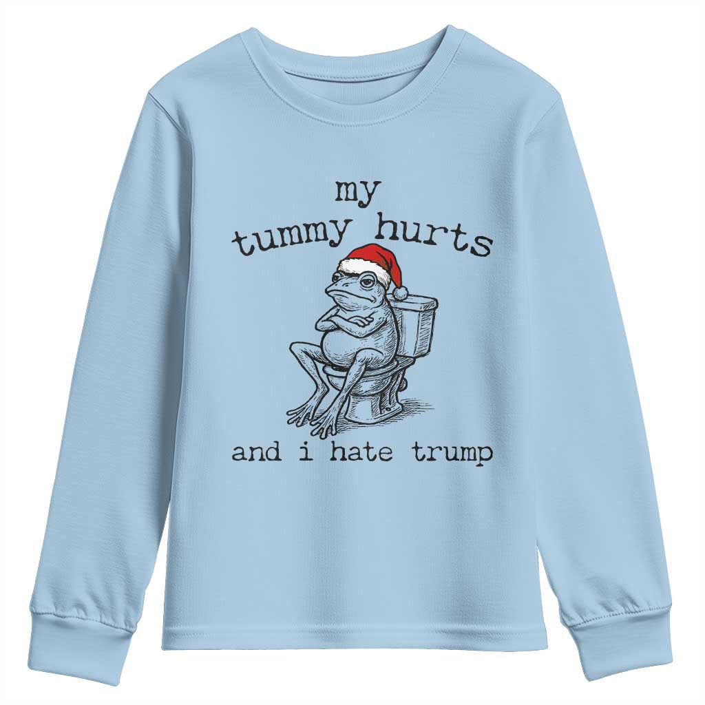 Funny Frog Christmas Youth Sweatshirt My Tummy Hurts And I Hate Trump TS14 Light Blue Print Your Wear