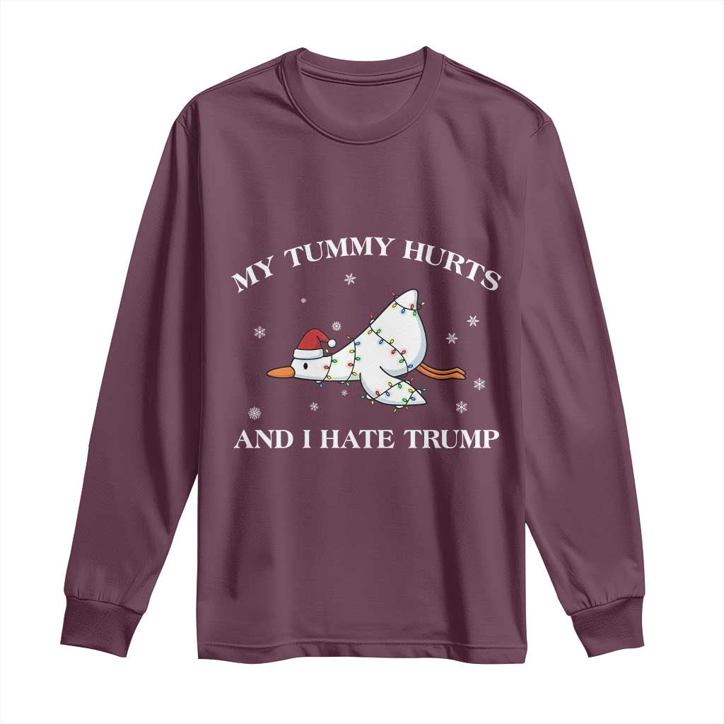 Funny Goose Christmas Long Sleeve Shirt My Tummy Hurts And I Hate Trump TS14 Maroon Print Your Wear