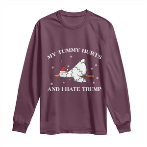 Funny Goose Christmas Long Sleeve Shirt My Tummy Hurts And I Hate Trump TS14 Maroon Print Your Wear