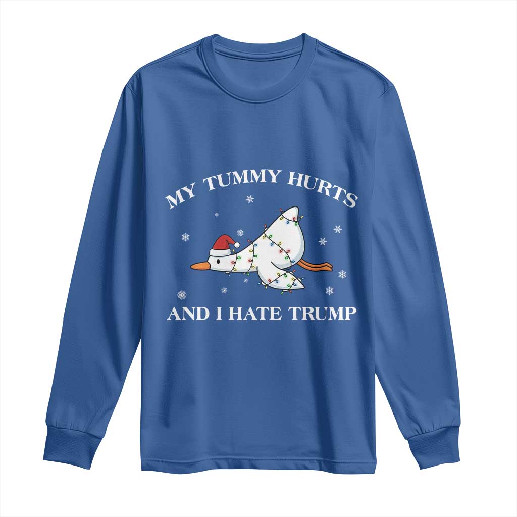 Funny Goose Christmas Long Sleeve Shirt My Tummy Hurts And I Hate Trump TS14 Royal Blue Print Your Wear