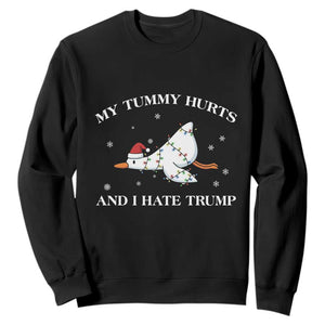 Funny Goose Christmas Sweatshirt My Tummy Hurts And I Hate Trump TS14 Black Print Your Wear