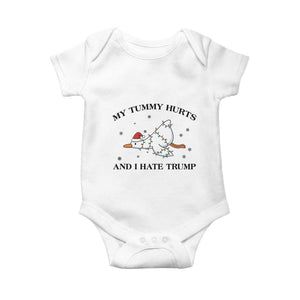 Silly Goose Christmas Baby Onesie My Tummy Hurts And I Hate Trump TS14 White Print Your Wear