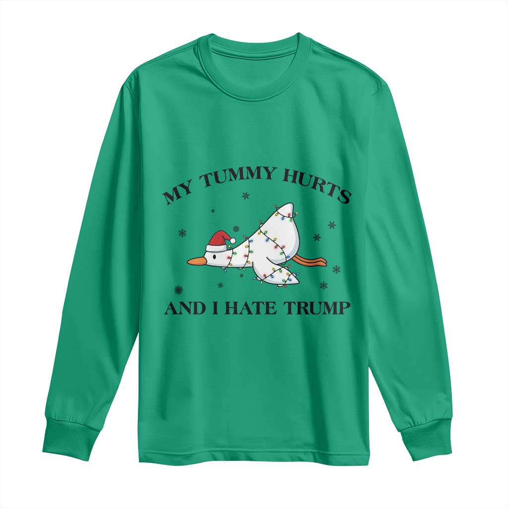 Silly Goose Christmas Long Sleeve Shirt My Tummy Hurts And I Hate Trump TS14 Irish Green Print Your Wear
