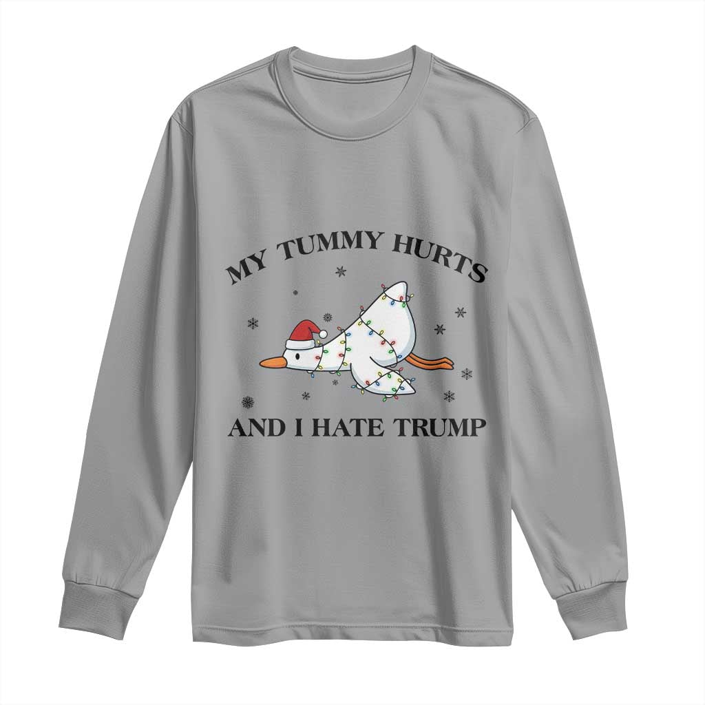 Silly Goose Christmas Long Sleeve Shirt My Tummy Hurts And I Hate Trump TS14 Sport Gray Print Your Wear