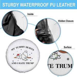 Silly Goose Christmas Spare Tire Cover My Tummy Hurts And I Hate Trump TS14 Print Your Wear