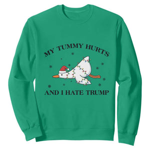 Silly Goose Christmas Sweatshirt My Tummy Hurts And I Hate Trump TS14 Irish Green Print Your Wear
