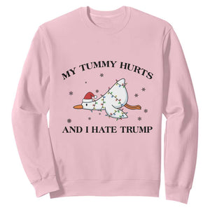 Silly Goose Christmas Sweatshirt My Tummy Hurts And I Hate Trump TS14 Light Pink Print Your Wear