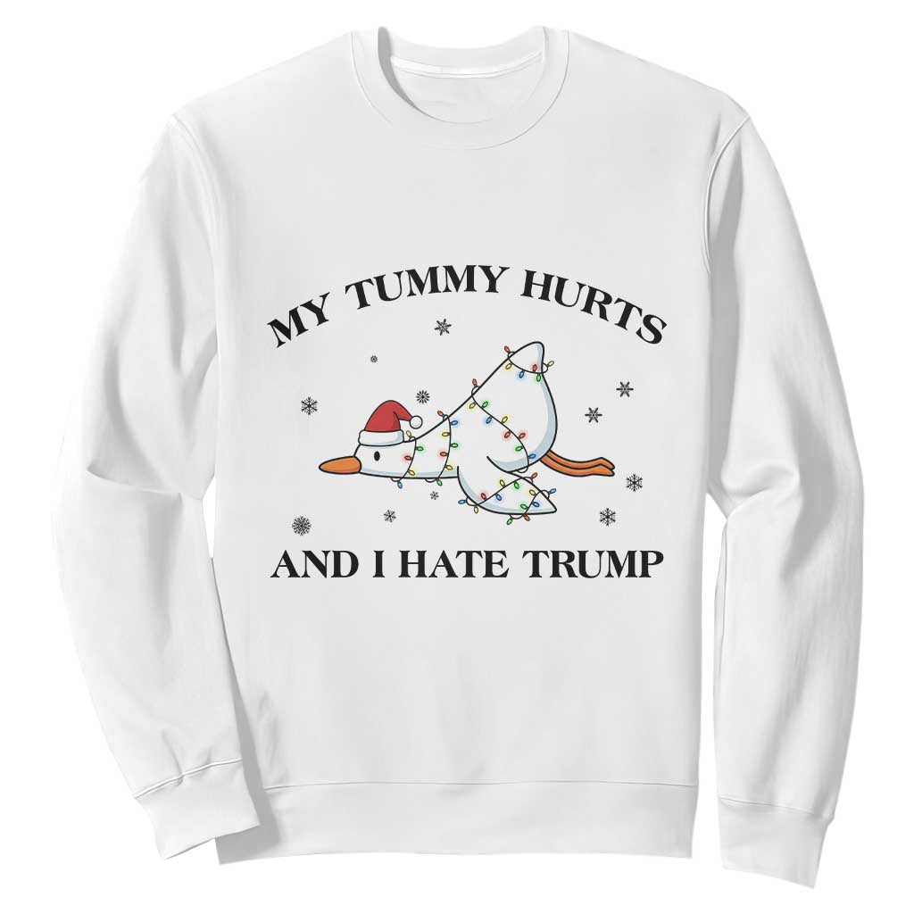 Silly Goose Christmas Sweatshirt My Tummy Hurts And I Hate Trump TS14 White Print Your Wear