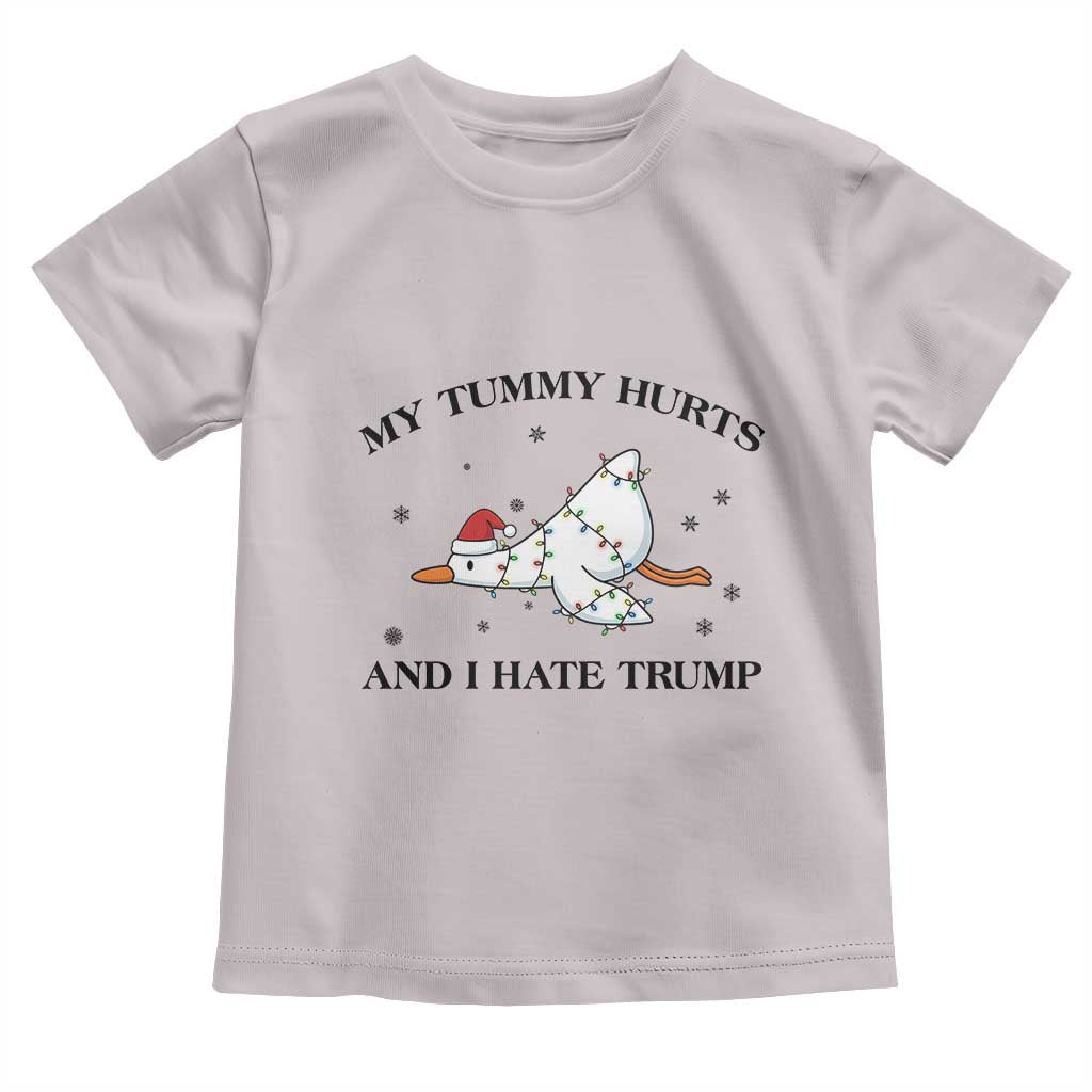 Silly Goose Christmas Toddler T Shirt My Tummy Hurts And I Hate Trump TS14 Ice Gray Print Your Wear
