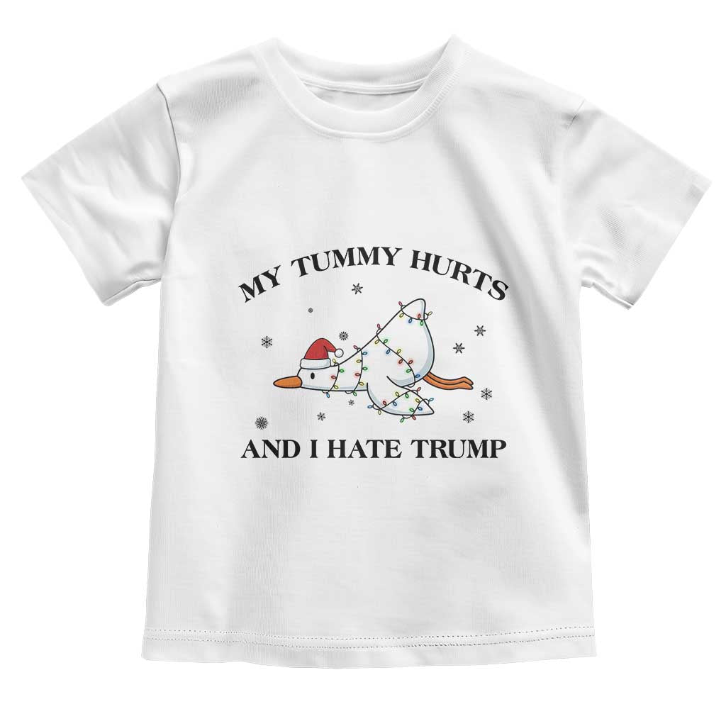 Silly Goose Christmas Toddler T Shirt My Tummy Hurts And I Hate Trump TS14 White Print Your Wear