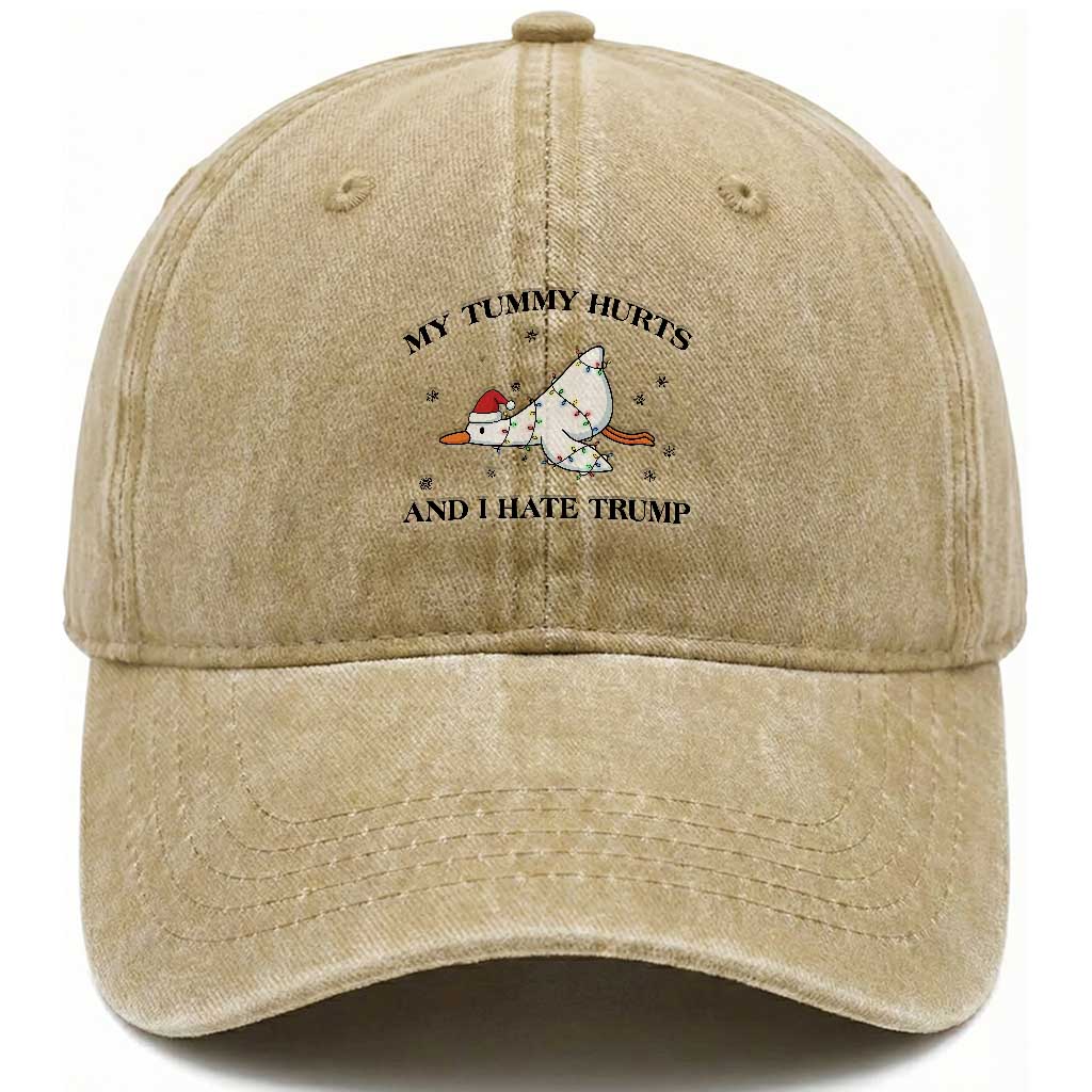 Silly Goose Christmas Washed Cotton Baseball Cap My Tummy Hurts And I Hate Trump TS14 Washed Cap Universal Fit Khaki Print Your Wear