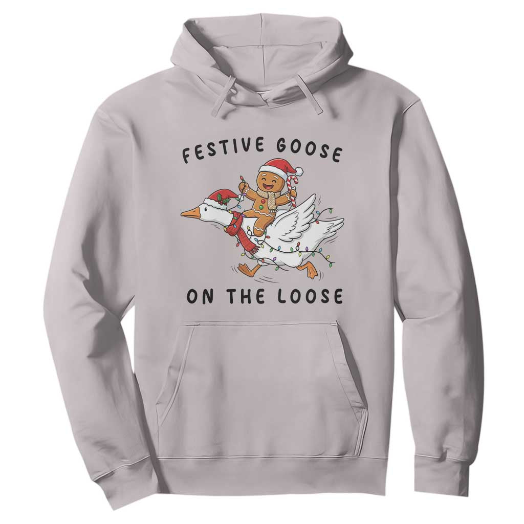 Funny Goose Christmas Hoodie Festive Goose On The Loose Xmas TS14 Ice Gray Print Your Wear