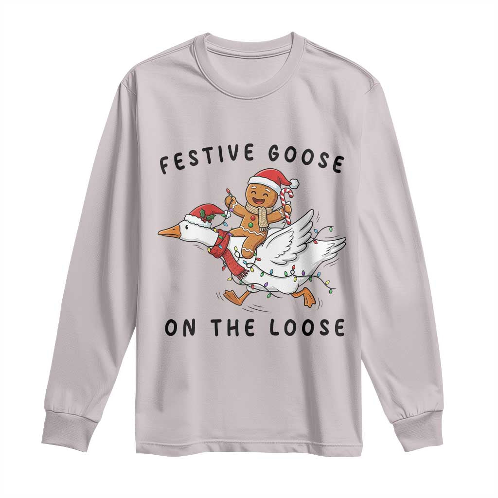 Funny Goose Christmas Long Sleeve Shirt Festive Goose On The Loose Xmas TS14 Ice Gray Print Your Wear