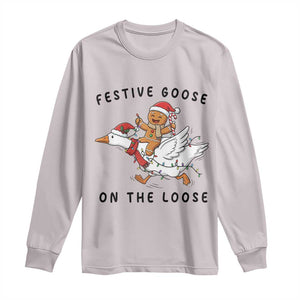 Funny Goose Christmas Long Sleeve Shirt Festive Goose On The Loose Xmas TS14 Ice Gray Print Your Wear