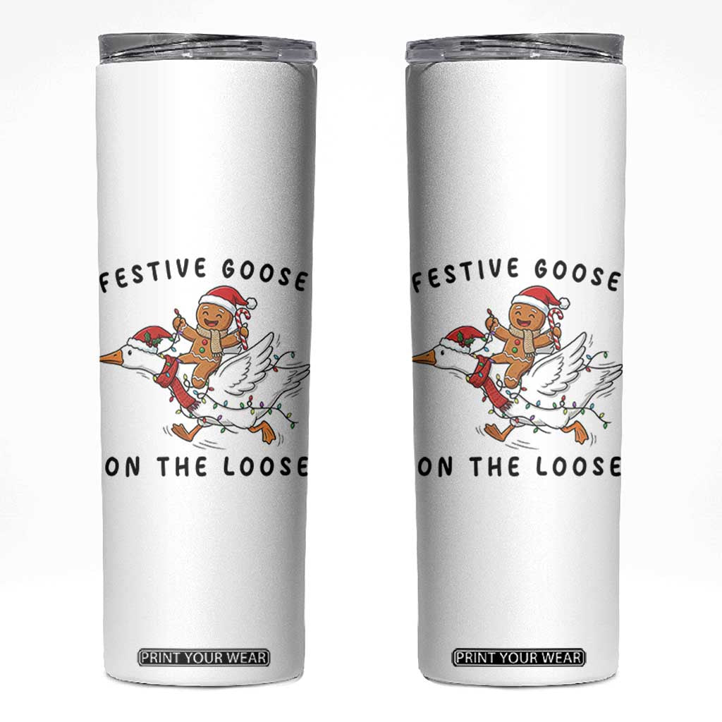Funny Goose Christmas Skinny Tumbler Festive Goose On The Loose Xmas TS14 White Print Your Wear