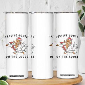 Funny Goose Christmas Skinny Tumbler Festive Goose On The Loose Xmas TS14 Print Your Wear