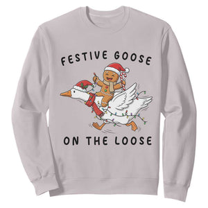 Funny Goose Christmas Sweatshirt Festive Goose On The Loose Xmas TS14 Ice Gray Print Your Wear