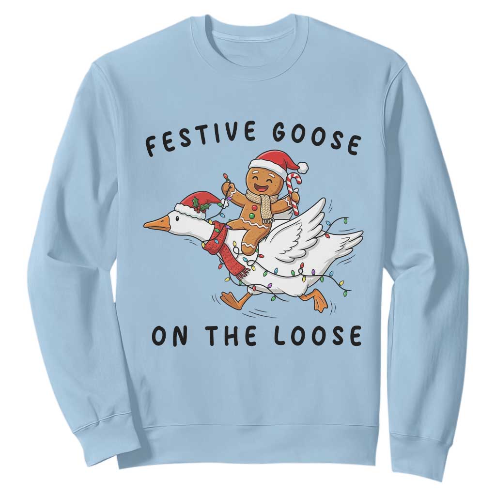 Funny Goose Christmas Sweatshirt Festive Goose On The Loose Xmas TS14 Light Blue Print Your Wear