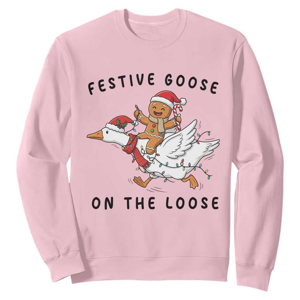 Funny Goose Christmas Sweatshirt Festive Goose On The Loose Xmas TS14 Light Pink Print Your Wear