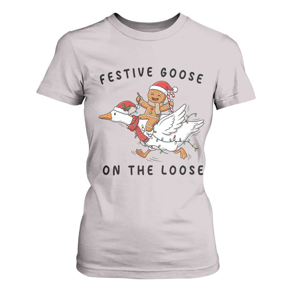 Funny Goose Christmas T Shirt For Women Festive Goose On The Loose Xmas TS14 Ice Gray Print Your Wear