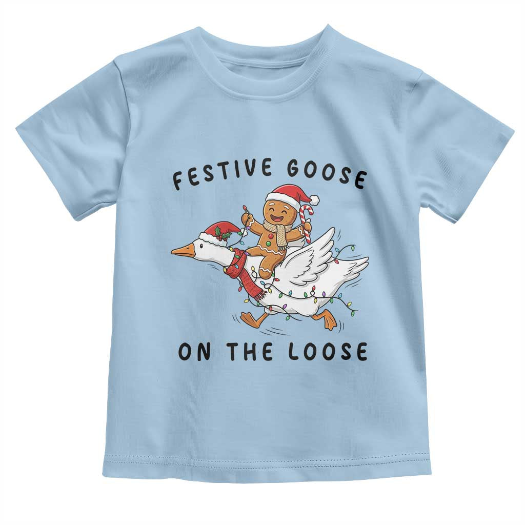 Funny Goose Christmas Toddler T Shirt Festive Goose On The Loose Xmas TS14 Light Blue Print Your Wear