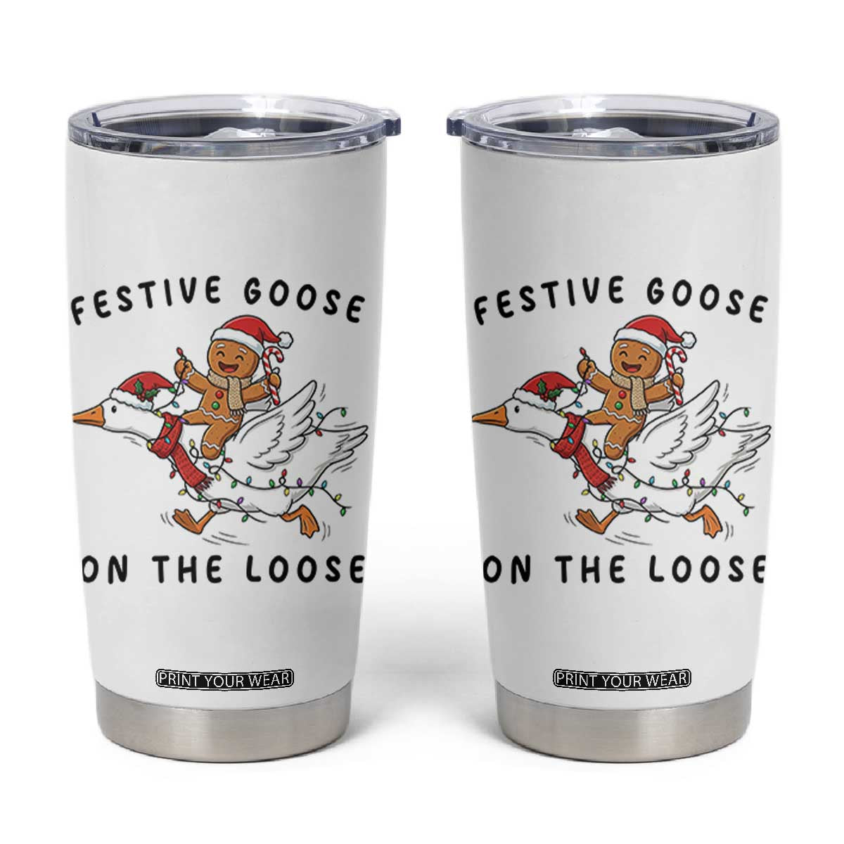 Funny Goose Christmas Tumbler Cup Festive Goose On The Loose Xmas TS14 White Print Your Wear