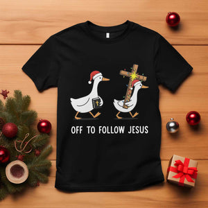 Funny Christmas Christian Goose T Shirt Off To Follow Jesus - Print Your Wear