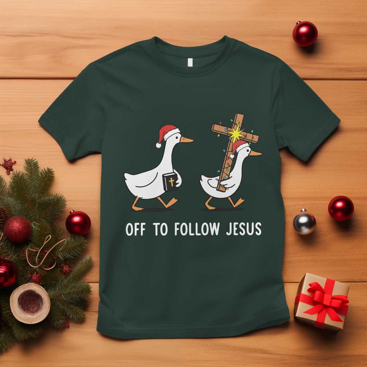 Funny Christmas Christian Goose T Shirt Off To Follow Jesus TS14 Dark Forest Green Print Your Wear