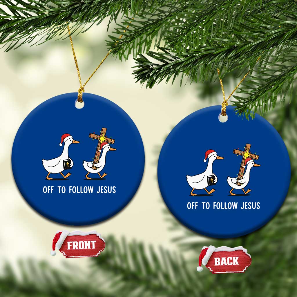 Funny Christmas Christian Goose Ceramic Ornament Off To Follow Jesus TS14 1pc Blue Print Your Wear