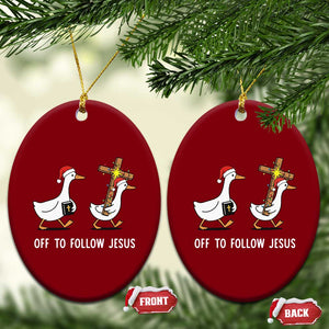 Funny Christmas Christian Goose Ceramic Ornament Off To Follow Jesus TS14 Print Your Wear