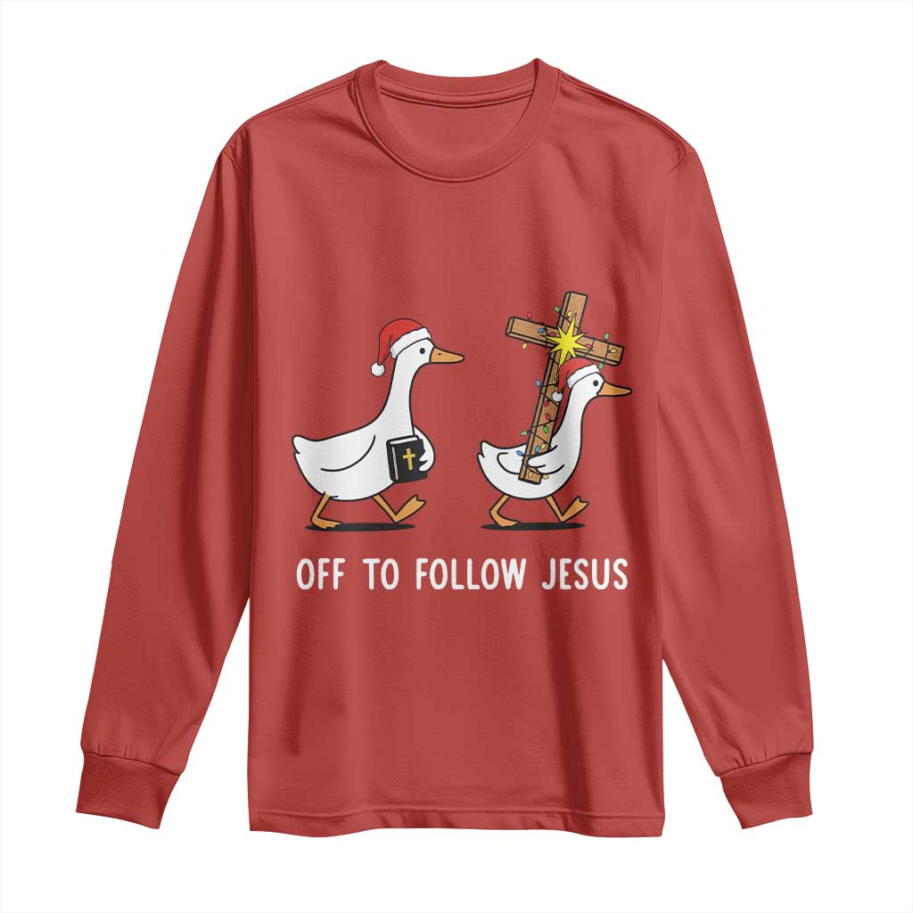 Funny Christmas Christian Goose Long Sleeve Shirt Off To Follow Jesus - Print Your Wear
