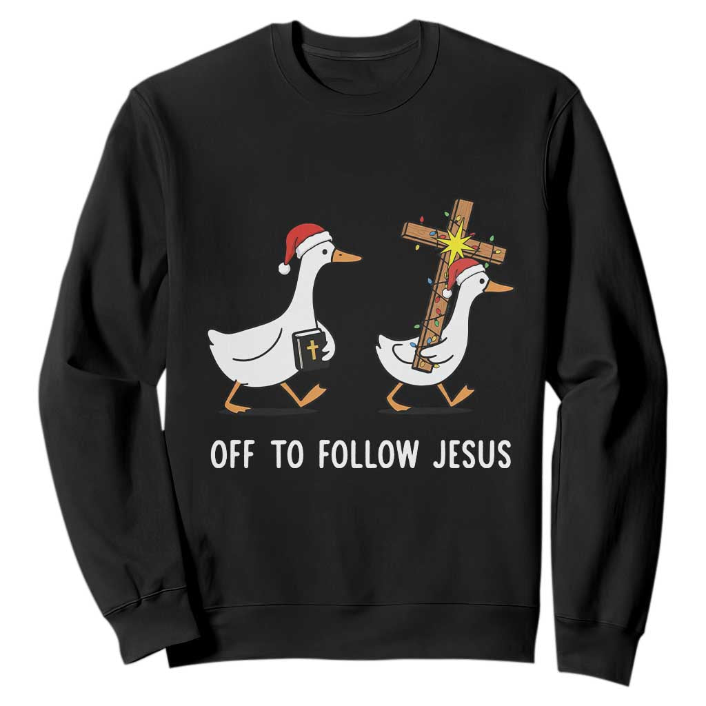 Funny Christmas Christian Goose Sweatshirt Off To Follow Jesus TS14 Black Print Your Wear